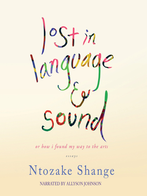 Title details for Lost in Language and Sound by Ntozake Shange - Available